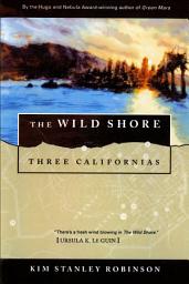 Icon image The Wild Shore: Three Californias