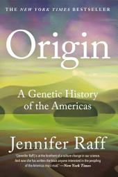 Icon image Origin: A Genetic History of the Americas
