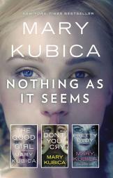 Icon image Nothing As It Seems: A Mary Kubica Anthology