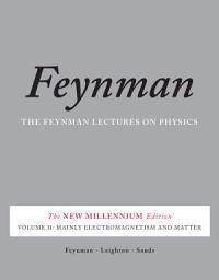 Icon image The Feynman Lectures on Physics, Vol. II: The New Millennium Edition: Mainly Electromagnetism and Matter, Volume 2