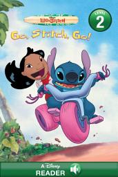 Icon image Lilo & Stitch: Go, Stitch, Go!: A Disney Reader (Level 2)