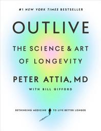 Slika ikone Outlive: The Science and Art of Longevity