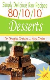 ಐಕಾನ್ ಚಿತ್ರ 80/10/10 Raw Recipes: Simply Delicious Volume 1 - Desserts