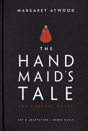 Icon image The Handmaid's Tale (Graphic Novel): A Novel