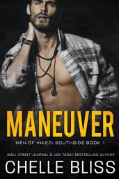 Icon image Maneuver (Men of Inked: Southside #1): Contemporary Romance - Single Mother
