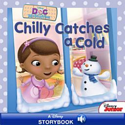 Icon image Doc McStuffins: Chilly Catches a Cold: A Disney Read-Along