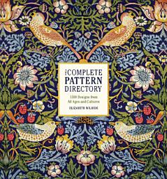 Icon image The Complete Pattern Directory: 1500 Designs from All Ages and Cultures