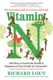 Icon image Vitamin N: The Essential Guide to a Nature-Rich Life