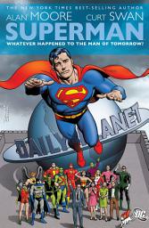 Icon image Superman: Whatever Happened to the Man of Tomorrow?
