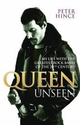 Icon image Queen Unseen - My Life with the Greatest Rock Band of the 20th Century: Revised and with Added Material
