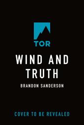 Icon image Wind and Truth: Book Five of the Stormlight Archive