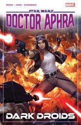 Ikoonipilt Star Wars: Doctor Aphra (2020): Doctor Aphra Vol. 7 - Dark Droids