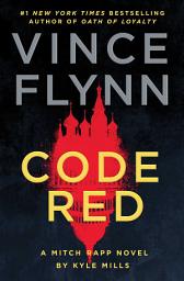 Icon image Code Red: A Mitch Rapp Novel by Kyle Mills