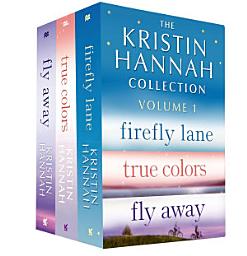 Icon image The Kristin Hannah Collection: Volume 1: Firefly Lane, True Colors, Fly Away