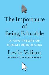 ਪ੍ਰਤੀਕ ਦਾ ਚਿੱਤਰ The Importance of Being Educable: A New Theory of Human Uniqueness
