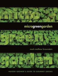 Piktogramos vaizdas („Microgreen Garden: Indoor Grower's Guide to Gourmet Greens“)