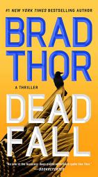 Icon image Dead Fall: A Thriller