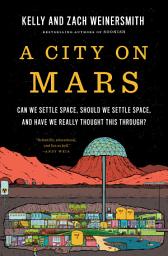 A City on Mars: Can we settle space, should we settle space, and have we really thought this through?-এর আইকন ছবি
