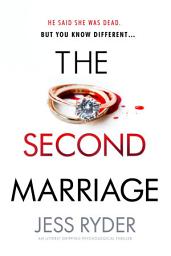 Icon image The Second Marriage: An utterly gripping psychological thriller