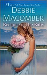 Icon image Because of the Baby: A Second Chance Alaskan Romance