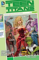 Icon image Teen Titans Vol. 1: Blinded by the Light: Volume 1