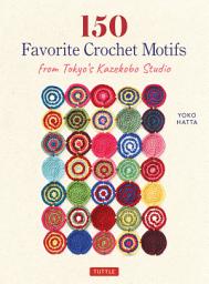 Icon image 150 Favorite Crochet Motifs from Tokyo's Kazekobo Studio