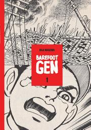 Icoonafbeelding voor Barefoot Gen Volume 1: A Cartoon Story of Hiroshima