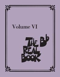 Icon image The Real Book - Volume VI: B-Flat Instruments