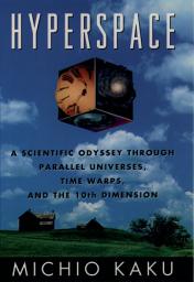 Imagen de ícono de Hyperspace: A Scientific Odyssey through Parallel Universes, Time Warps, and the Tenth Dimension