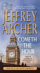 Icon image Cometh the Hour: Book Six Of the Clifton Chronicles