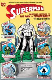 Icon image Superman: Whatever Happened to the Man of Tomorrow? The Deluxe Edition (2020 Edition)