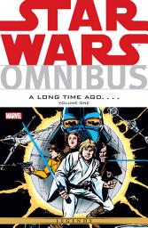 Icon image Star Wars Omnibus A Long Time Ago Vol. 1