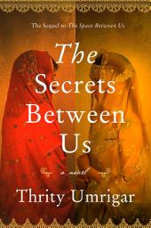 Icon image The Secrets Between Us: A Novel