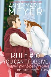 Icon image Rule #10: You Can't Forgive Your Ex Best Friend