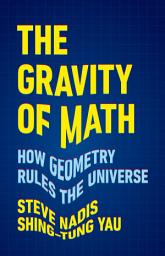 The Gravity of Math: How Geometry Rules the Universe ilovasi rasmi
