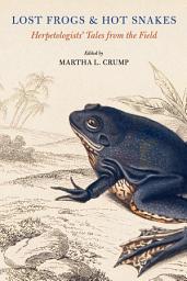 תמונת סמל Lost Frogs and Hot Snakes: Herpetologists' Tales from the Field