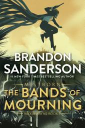 Icon image The Bands of Mourning: A Mistborn Novel