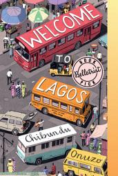 Icon image Welcome to Lagos: A Novel