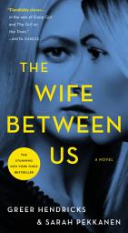Icon image The Wife Between Us: A Novel