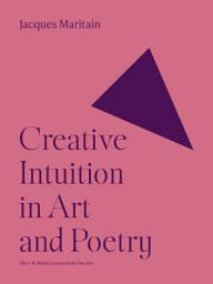 Icon image Creative Intuition in Art and Poetry