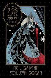 Icon image Neil Gaiman's Snow, Glass, Apples