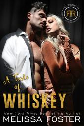 ਪ੍ਰਤੀਕ ਦਾ ਚਿੱਤਰ A Taste of Whiskey (The Whiskeys: Dark Knights at Redemption Ranch) Love in Bloom Steamy Contemporary Romance