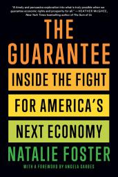 Imaginea pictogramei The Guarantee: Inside the Fight for America’s Next Economy