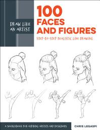 Icon image Draw Like an Artist: 100 Faces and Figures: Step-by-Step Realistic Line Drawing *A Sketching Guide for Aspiring Artists and Designers*