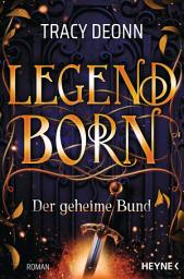 Icon image Legendborn - Der geheime Bund: Roman