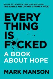 Ikoonprent Everything Is F*cked: A Book About Hope