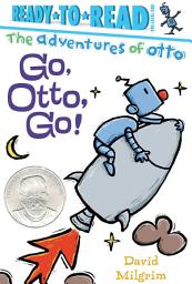 Icon image Go, Otto, Go!: Ready-to-Read Pre-Level 1 (with audio recording)