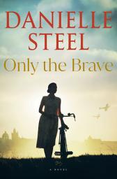 Symbolbild für Only the Brave: A Novel