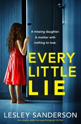 Icon image Every Little Lie: An utterly addictive psychological thriller