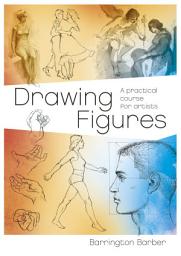 Icon image Drawing Figures: A Practical Course for Artists